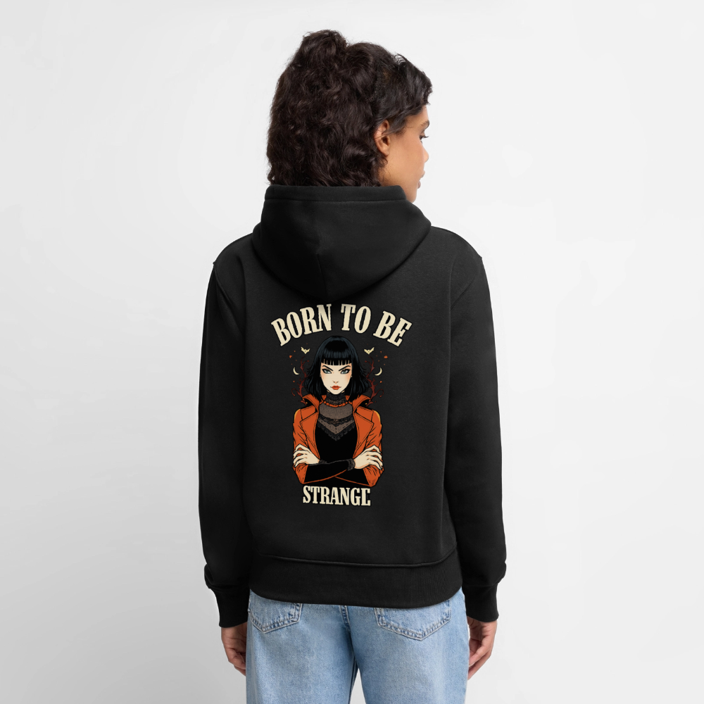 Women’s Premium Hoodie - Born to be Strange - black