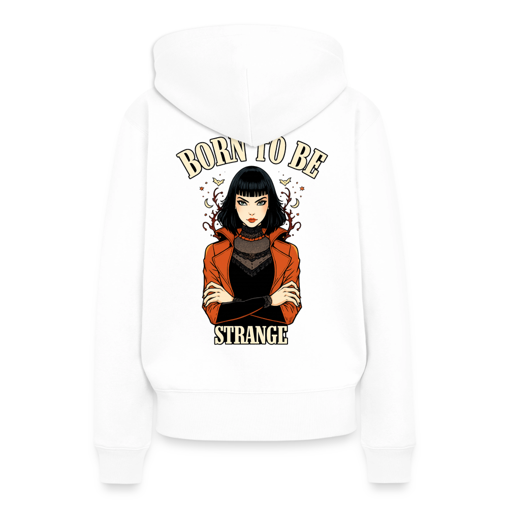 Women’s Premium Hoodie - Born to be Strange - white