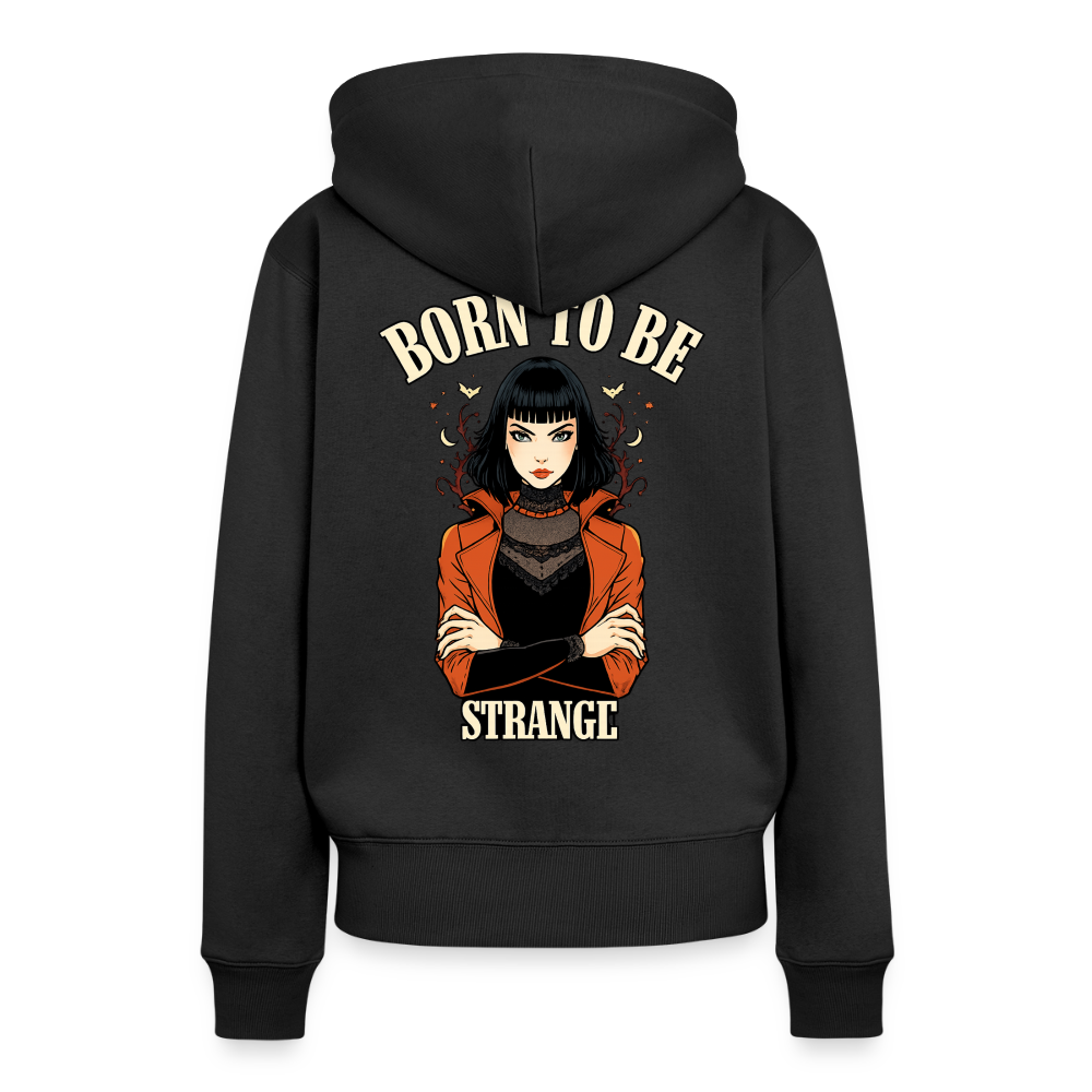 Women’s Premium Hoodie - Born to be Strange - black