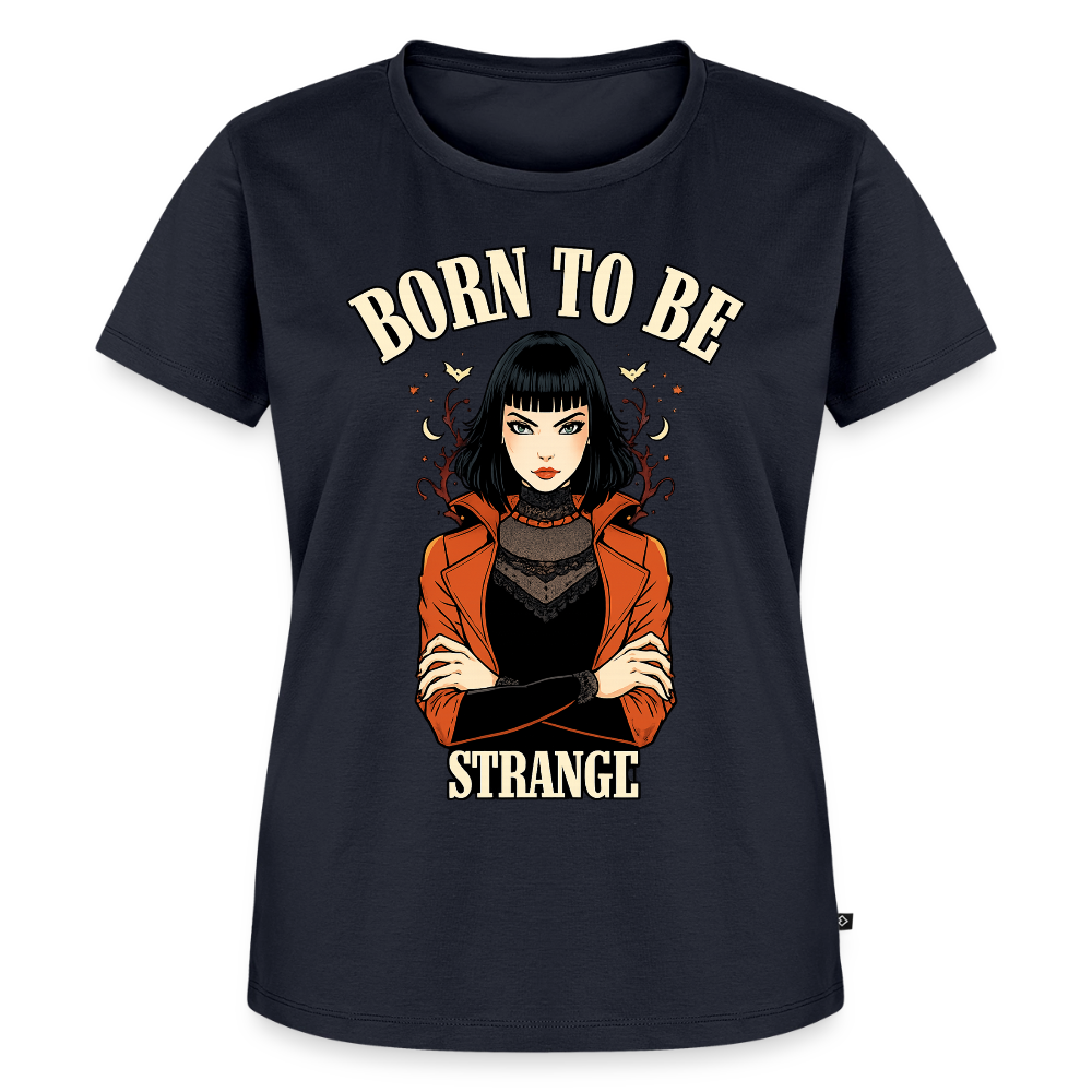 Frauen Premium T-Shirt – Born to be Strange - navy